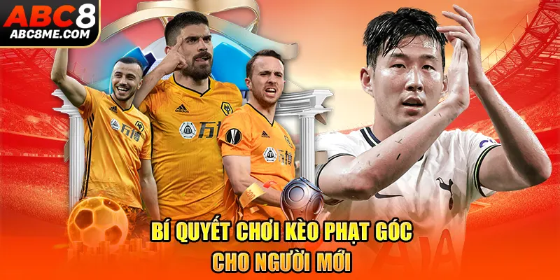 Bí quyết chơi kèo phạt góc cho người mới