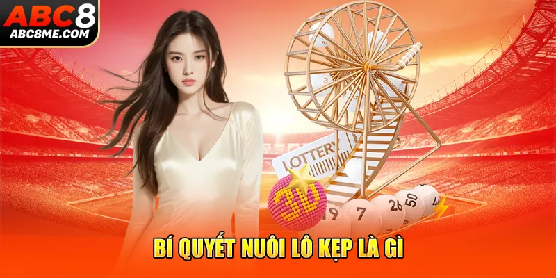 Bí quyết nuôi lô kẹp là gì