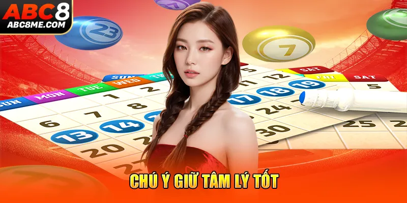 Chú ý giữ tâm lý tốt