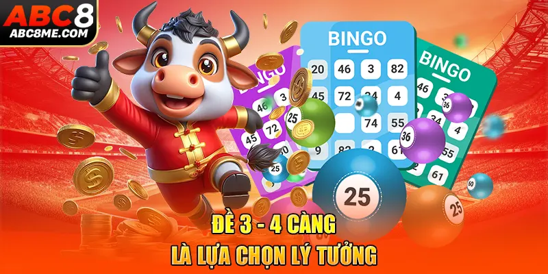 Đề 3 - 4 càng là lựa chọn lý tưởng