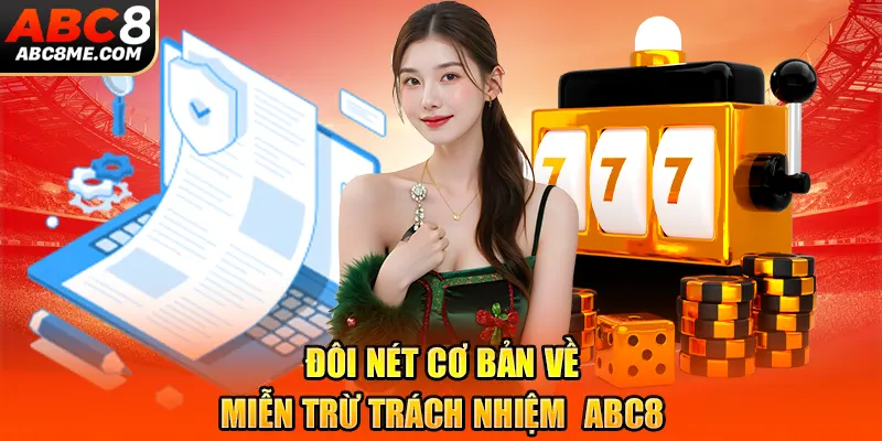 Đôi nét cơ bản về miễn trừ trách nhiệm  ABC8