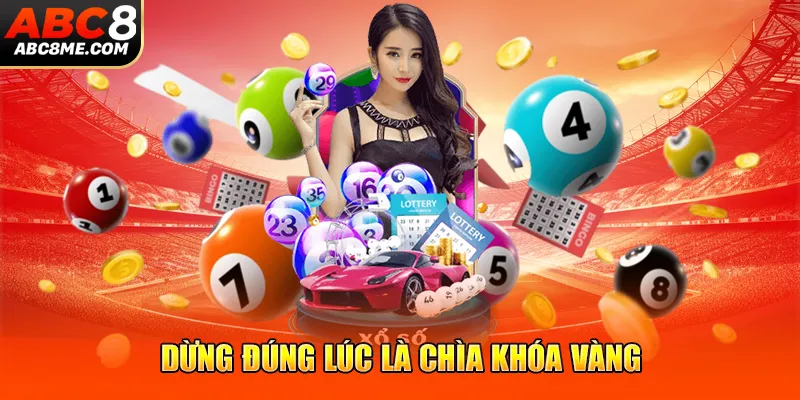 Dừng đúng lúc là chìa khóa vàng