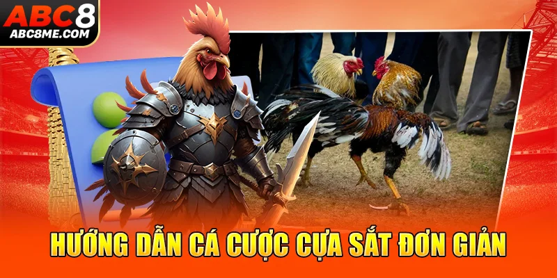 Hướng dẫn cá cược cựa sắt đơn giản 