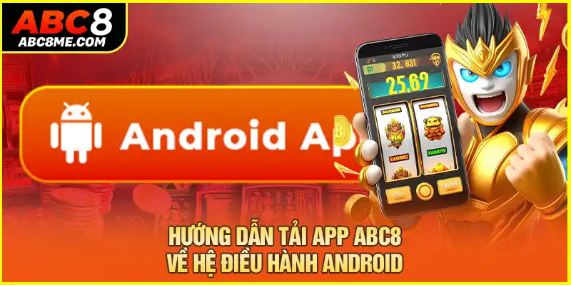 Hướng dẫn tải app ABC8 về hệ điều hành Android