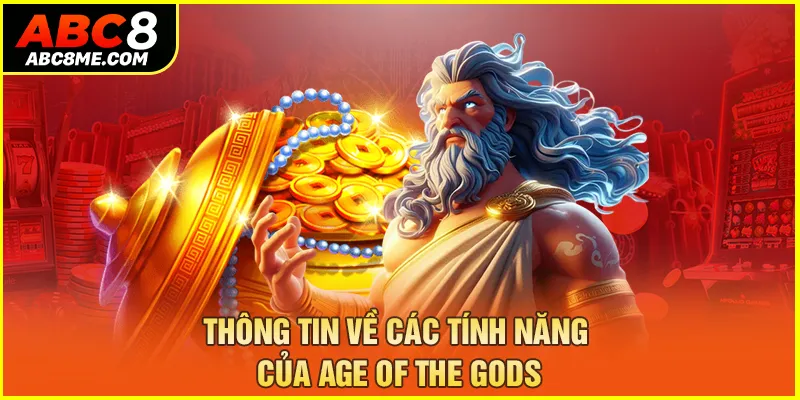 Thông tin về các tính năng của Age of the Gods