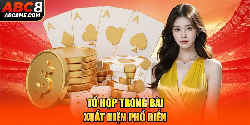 Tổ hợp trong bài xuất hiện phổ biến