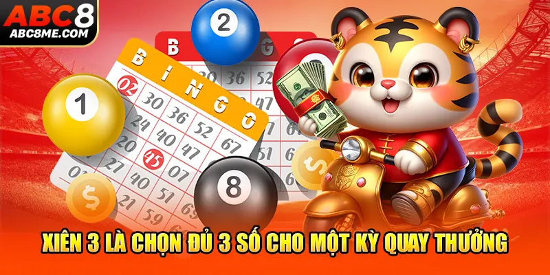 Xiên 3 là chọn đủ 3 số cho một kỳ quay thưởng